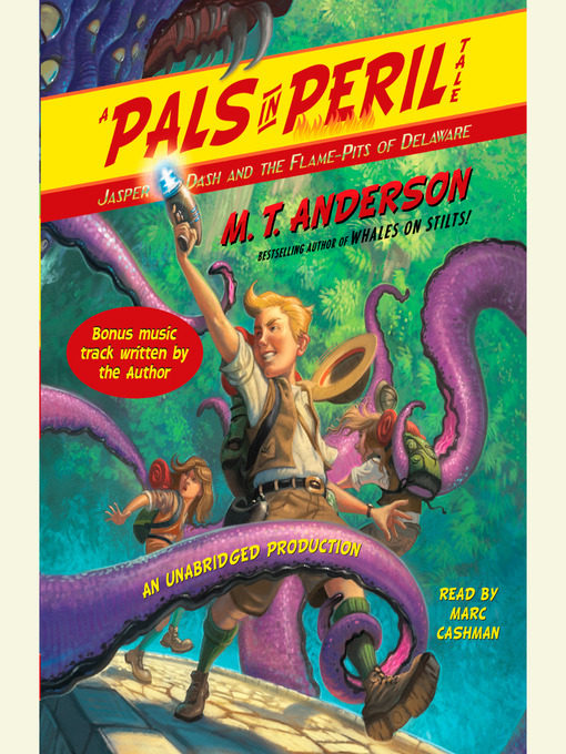 Title details for Jasper Dash and the Flame-Pits of Delaware by M. T. Anderson - Wait list